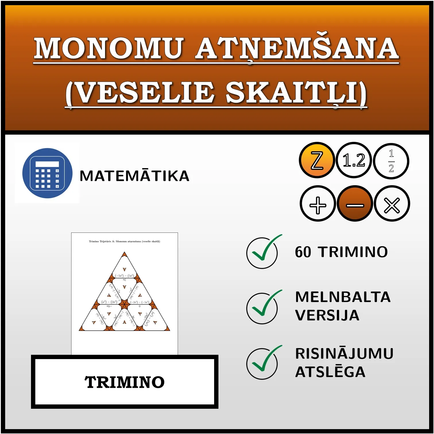 Trimino: Monomu atņemšana (veselie skaitļi)