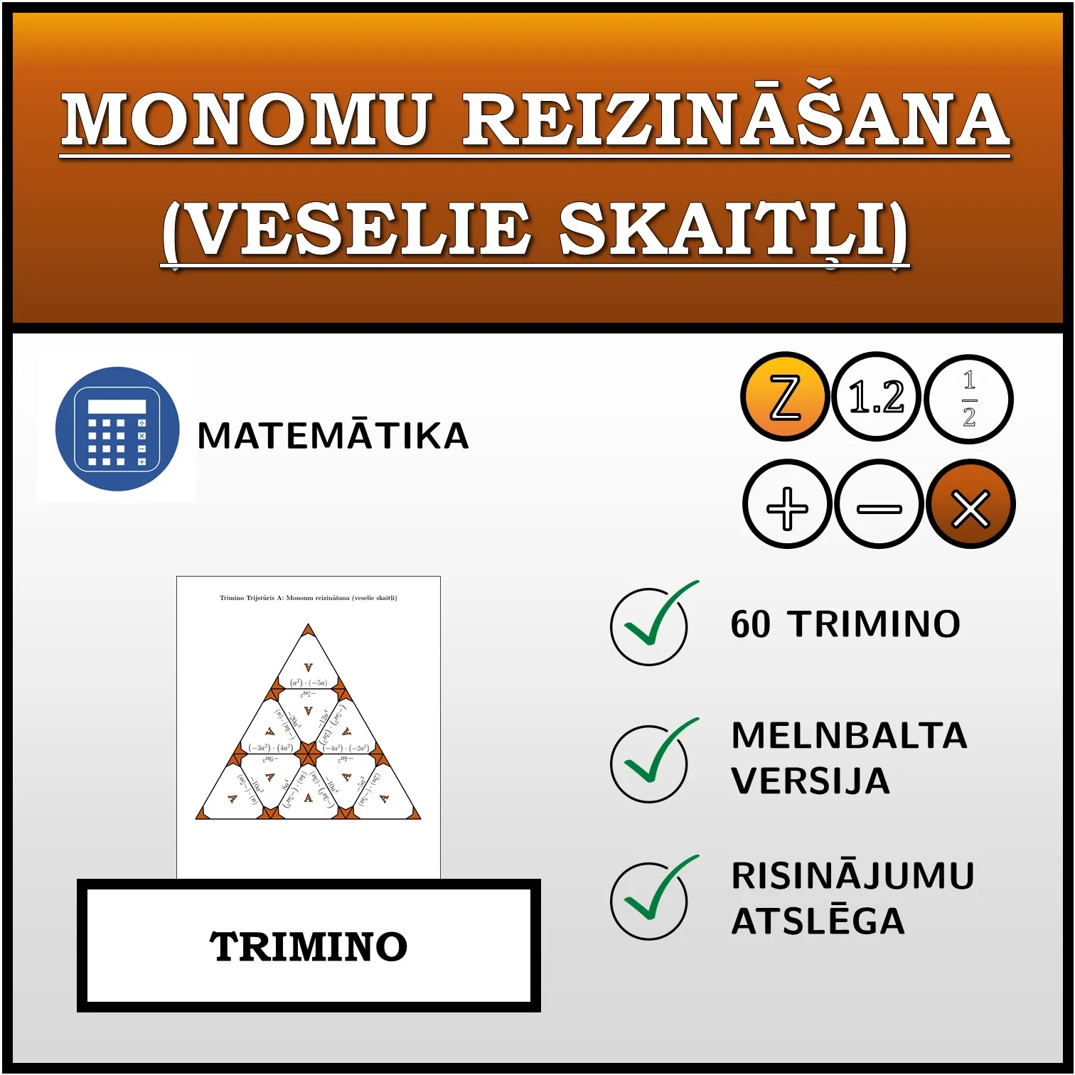 Trimino: Monomu reizināšana (veselie skaitļi)