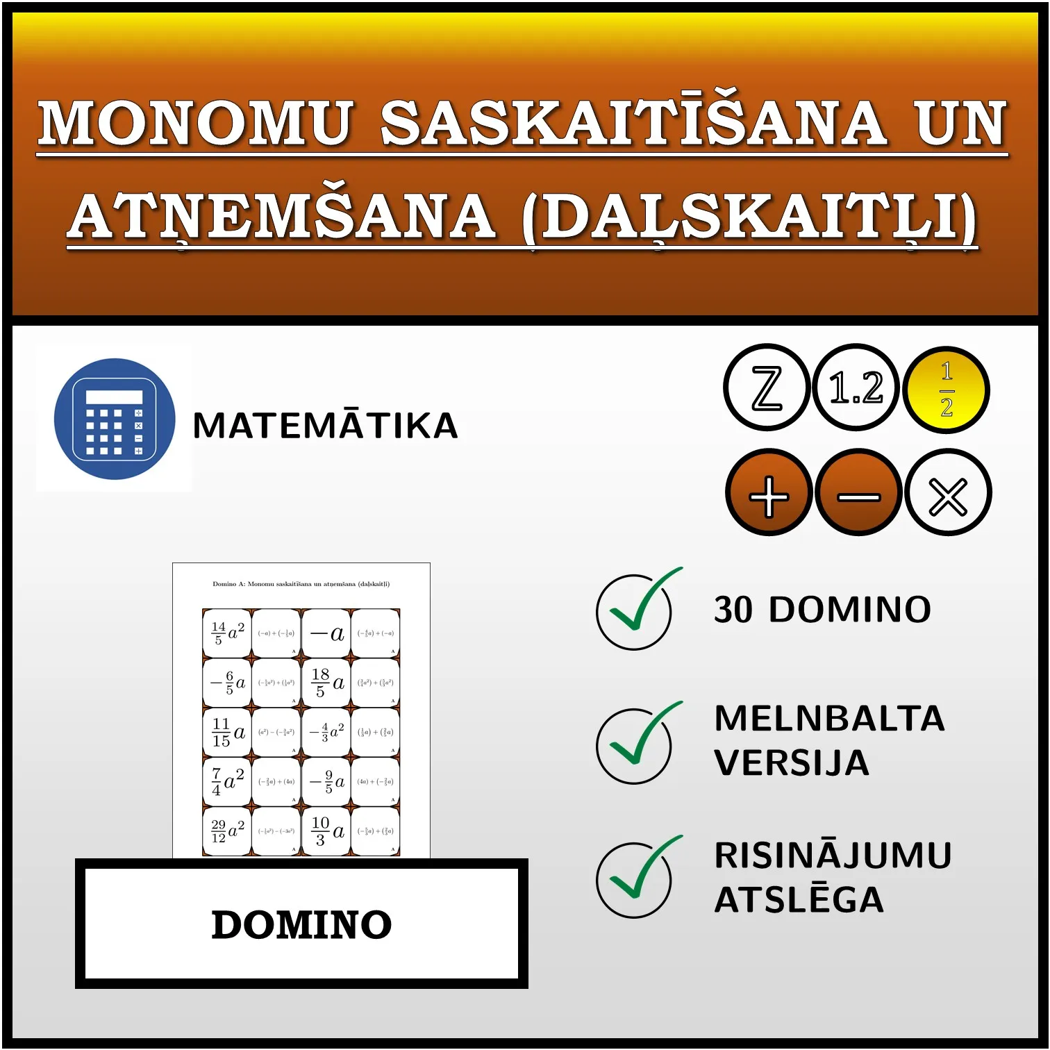 Domino: Monomu saskaitīšana un atņemšana (daļskaitļi)
