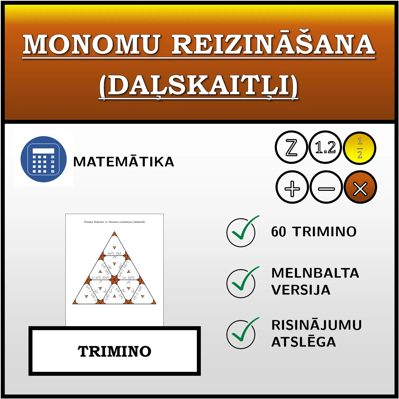 Trimino: Monomu reizināšana (daļskaitļi)