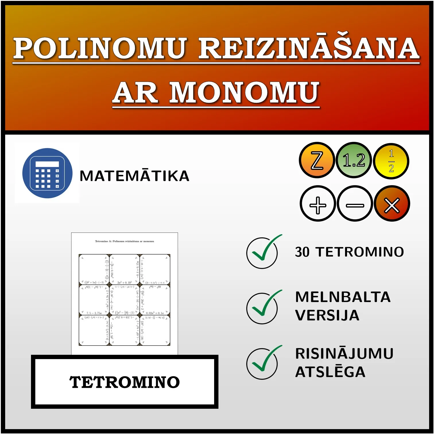 Tetromino: Polinomu reizināšana ar monomu
