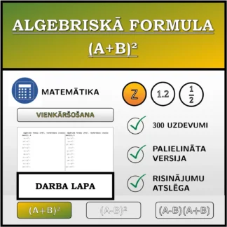 Darba lapa: Algebriskā formula (A+B)², vienkāršošana (veselie skaitļi)