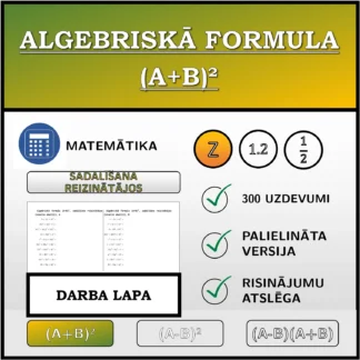 Darba lapa: Algebriskā formula (A+B)², sadalīšana reizinātājos (veselie skaitļi)