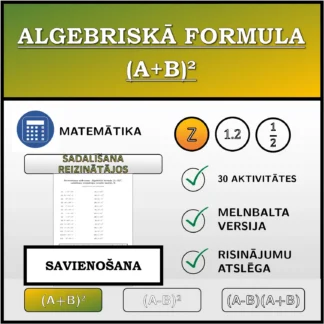 Savienošanas uzdevums: Algebriskā formula (A+B)², sadalīšana reizinātājos (veselie skaitļi)