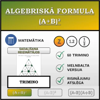 Trimino: Algebriskā formula (A+B)², sadalīšana reizinātājos (veselie skaitļi)