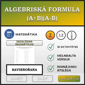Savienošanas uzdevums: Algebriskā formula (A+B)(A-B), sadalīšana reizinātājos (veselie skaitļi)
