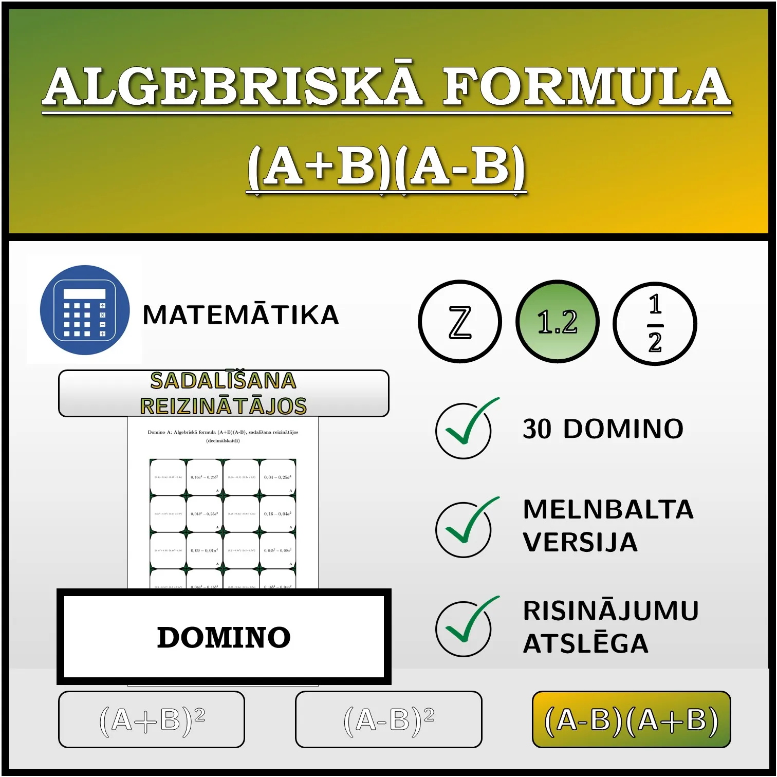 Domino: Algebriskā formula (A+B)(A-B), sadalīšana reizinātājos (decimālskaitļi)