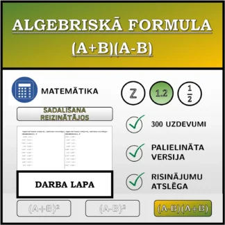 Darba lapa: Algebriskā formula (A+B)(A-B), sadalīšana reizinātājos (decimālskaitļi)