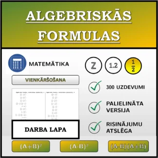 Darba lapa: Algebriskās formulas, vienkāršošana (daļskaitļi)