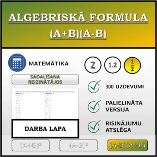Darba lapa: Algebriskā formula (A+B)(A-B), sadalīšana reizinātājos (daļskaitļi)