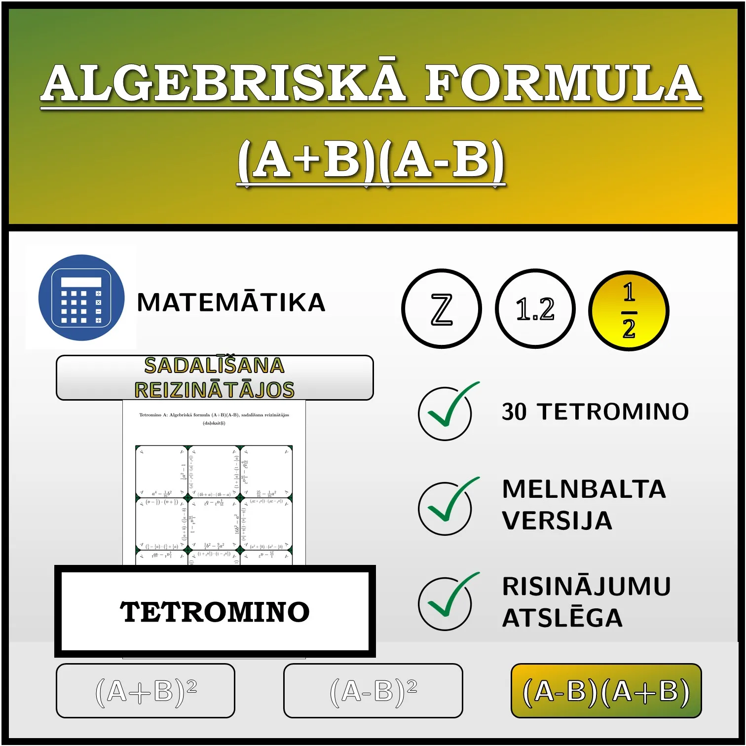 Tetromino: Algebriskā formula (A+B)(A-B), sadalīšana reizinātājos (daļskaitļi)