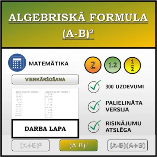 Darba lapa: Algebriskā formula (A-B)², vienkāršošana