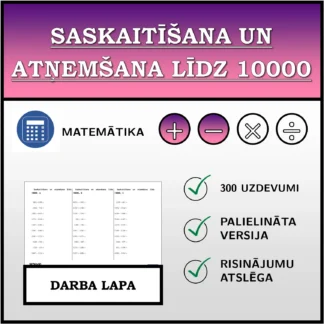 Darba lapa: Saskaitīšana un atņemšana līdz 10000