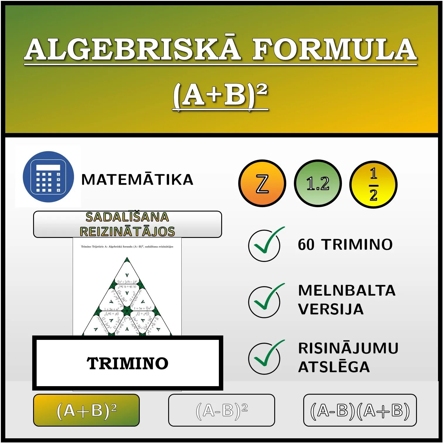 Trimino: Algebriskā formula (A+B)², sadalīšana reizinātājos