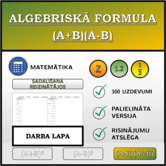 Darba lapa: Algebriskā formula (A+B)(A-B), sadalīšana reizinātājos