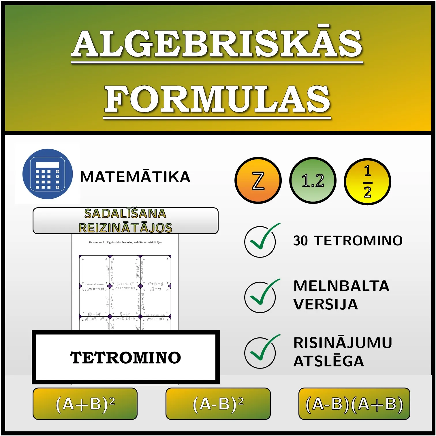Tetromino: Algebriskās formulas, sadalīšana reizinātājos