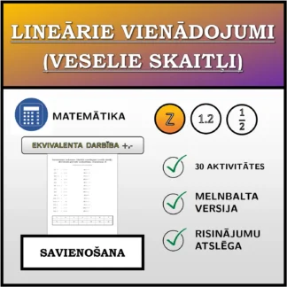Savienošanas uzdevums: Lineārie vienādojumi (veselie skaitļi), ekvivalentā pārveide (saskaitīšana, atņemšana)