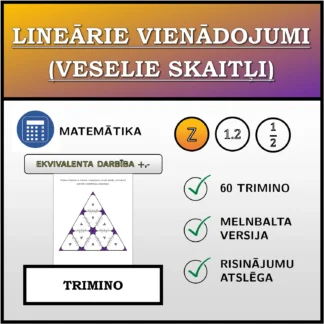 Trimino: Lineārie vienādojumi (veselie skaitļi), ekvivalentā pārveide (saskaitīšana, atņemšana)