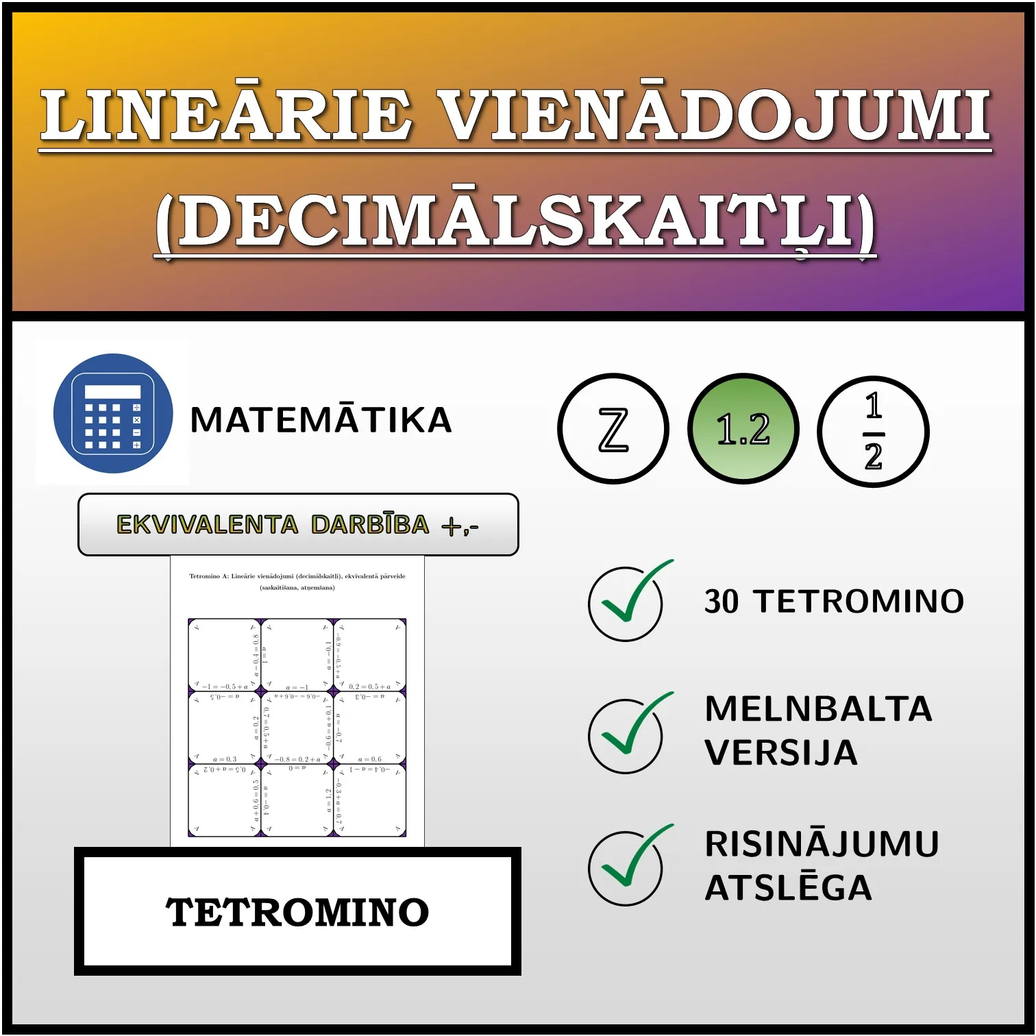 Tetromino: Lineārie vienādojumi (decimālskaitļi), ekvivalentā pārveide (saskaitīšana, atņemšana)