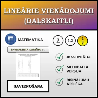 Savienošanas uzdevums: Lineārie vienādojumi (daļskaitļi), ekvivalentā pārveide (saskaitīšana, atņemšana)