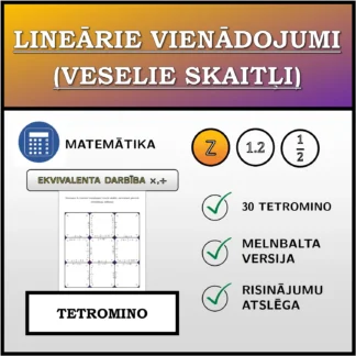 Tetromino: Lineārie vienādojumi (veselie skaitļi), ekvivalentā pārveide (reizināšana, dalīšana)