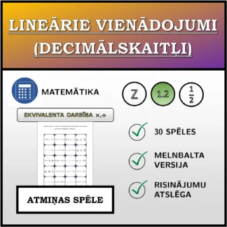 Atmiņas spēle: Lineārie vienādojumi (decimālskaitļi), ekvivalentā pārveide (reizināšana, dalīšana)