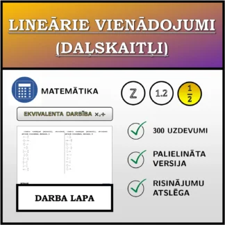 Darba lapa: Lineārie vienādojumi (daļskaitļi), ekvivalentā pārveide (reizināšana, dalīšana)