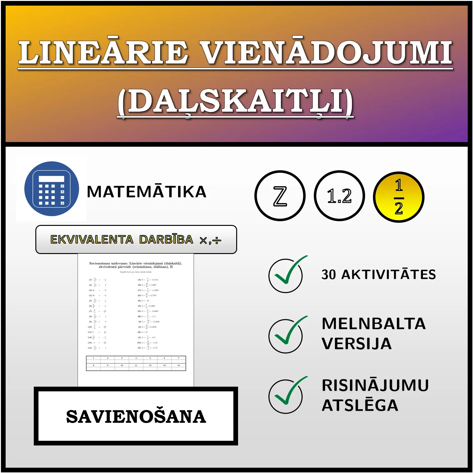 Savienošanas uzdevums: Lineārie vienādojumi (daļskaitļi), ekvivalentā pārveide (reizināšana, dalīšana)
