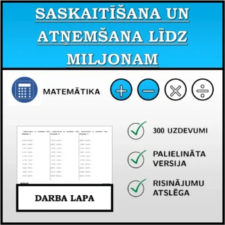 Darba lapa: Saskaitīšana un atņemšana līdz miljonam