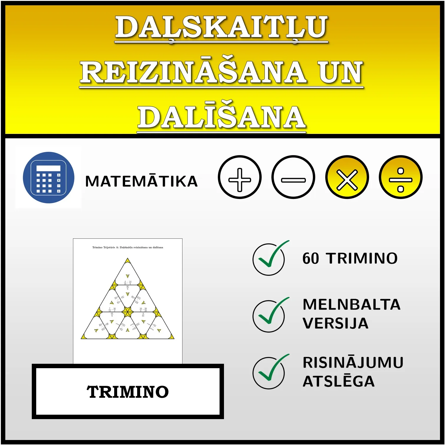 Trimino: Daļskaitļu reizināšana un dalīšana