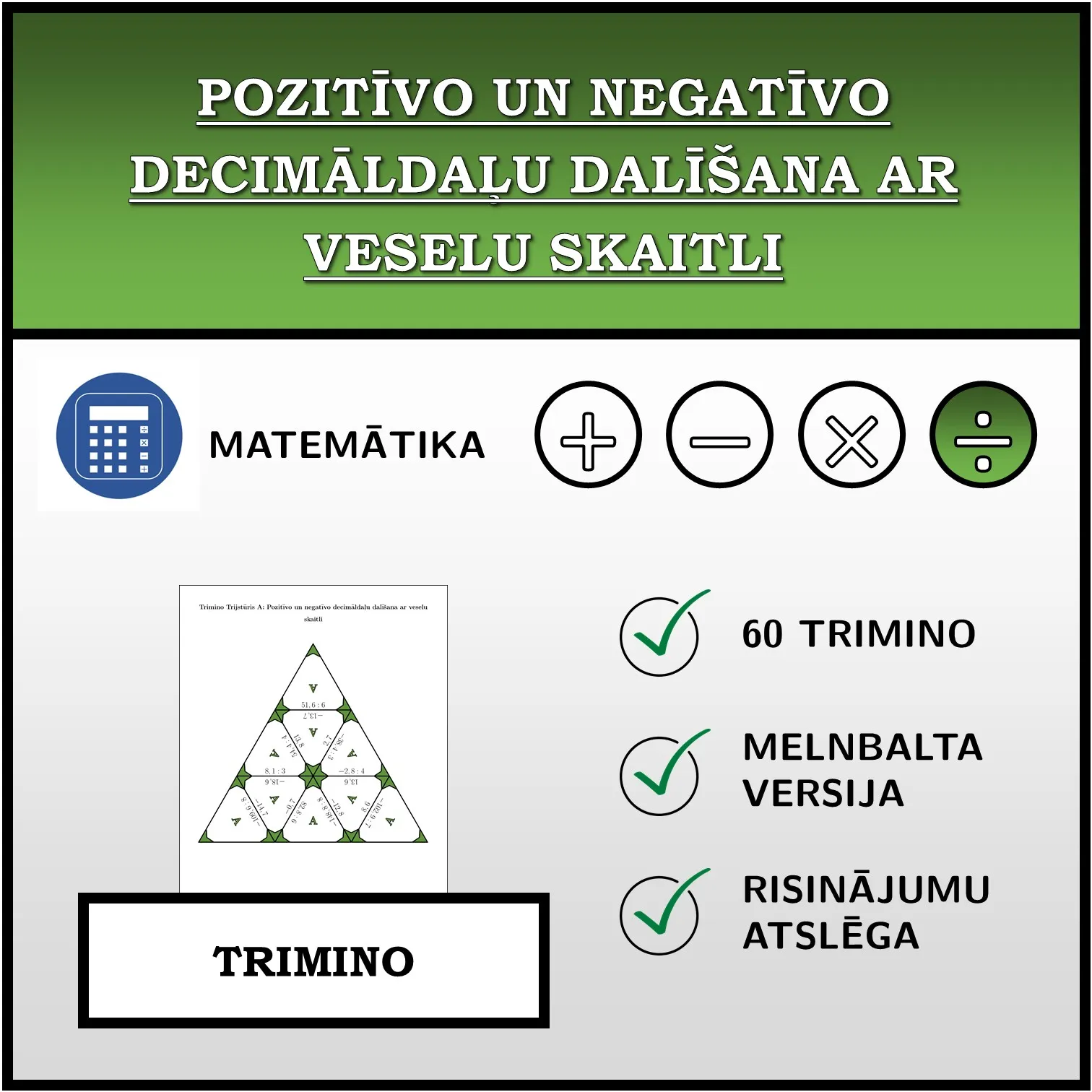 Trimino: Pozitīvo un negatīvo decimāldaļu dalīšana ar veselu skaitli