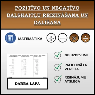Darba lapa: Pozitīvo un negatīvo daļskaitļu reizināšana un dalīšana