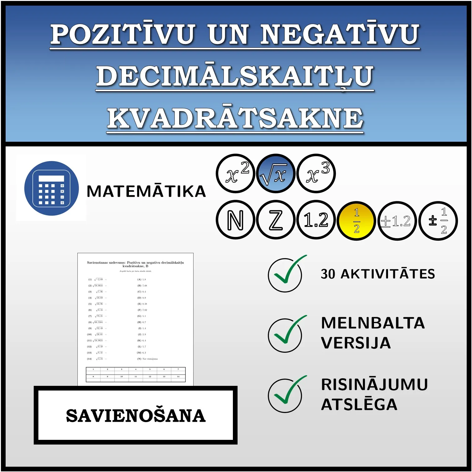 Savienošanas uzdevums: Pozitīvu un negatīvu decimālskaitļu kvadrātsakne